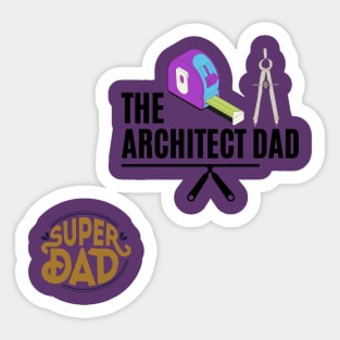 the  architect dad t shirt Sticker